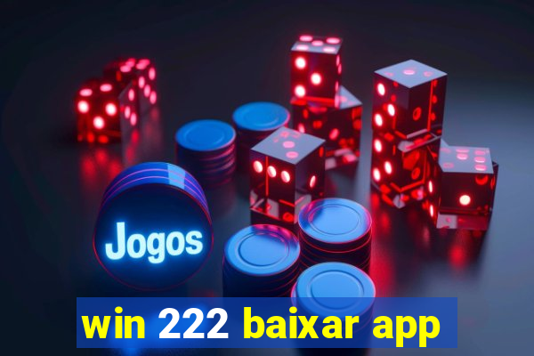 win 222 baixar app